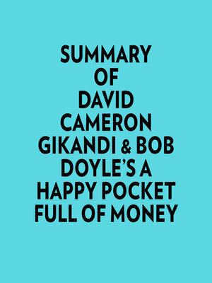 cover image of Summary of David Cameron Gikandi & Bob Doyle's a Happy Pocket Full of Money